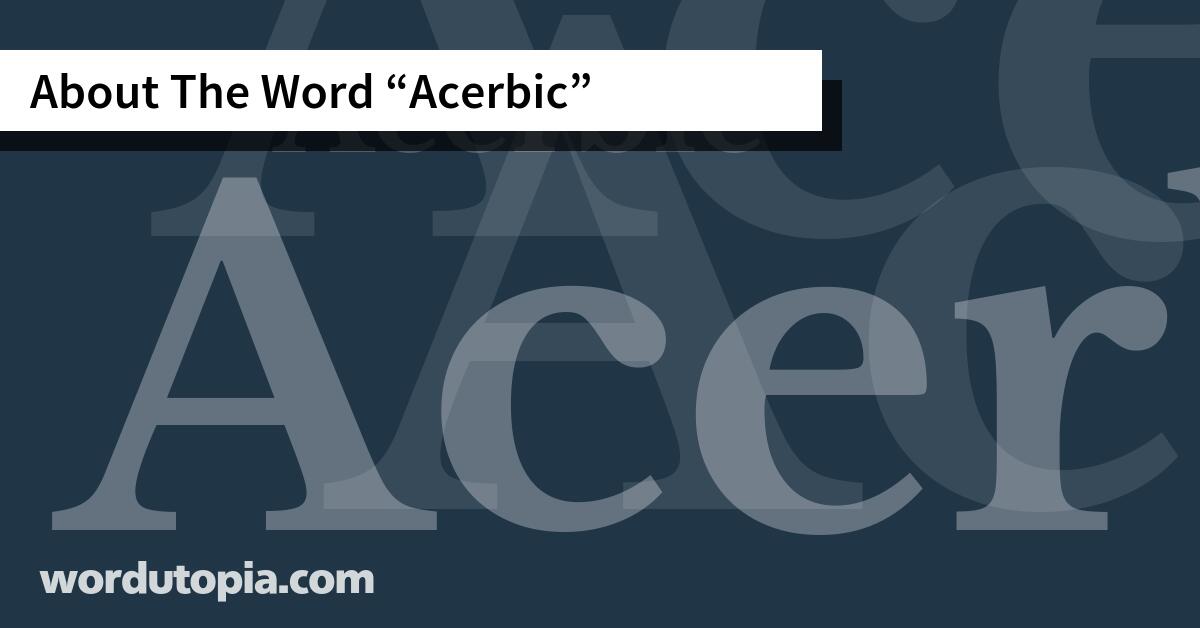 About The Word Acerbic