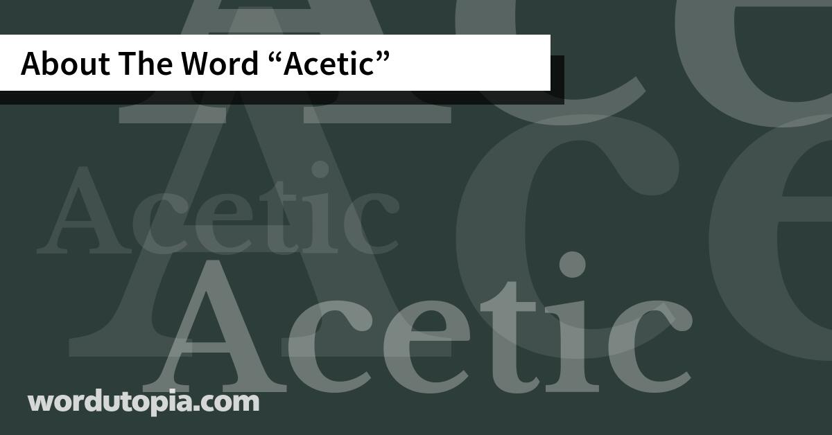 About The Word Acetic