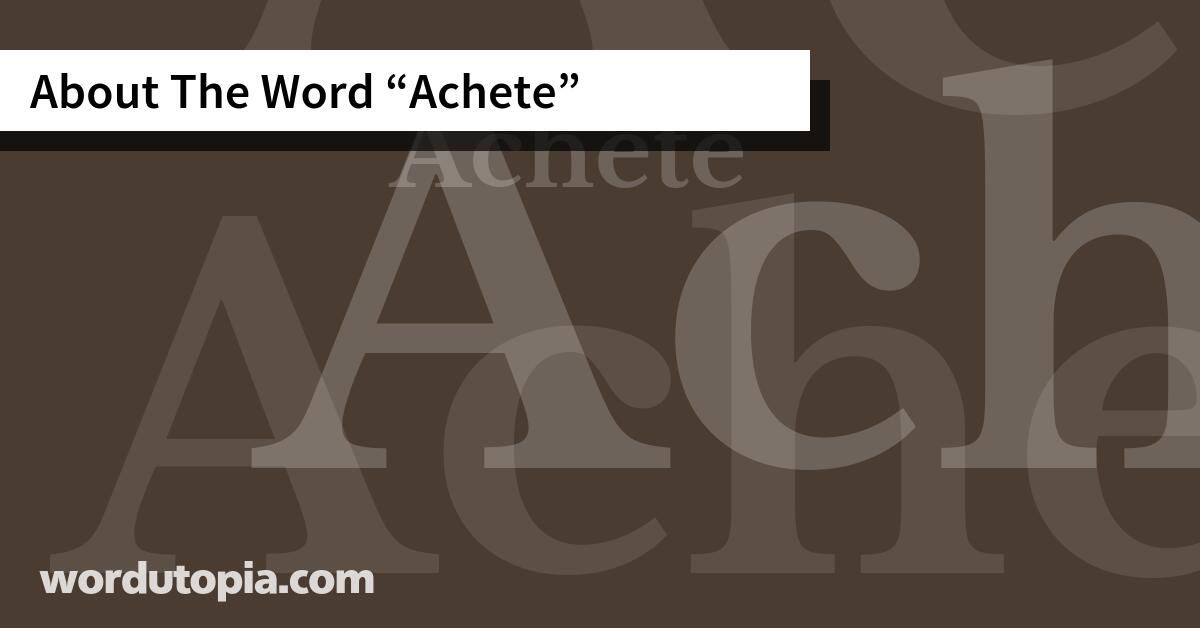 About The Word Achete