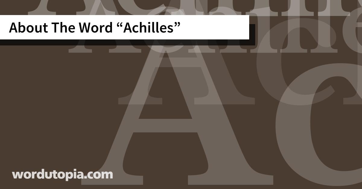 About The Word Achilles
