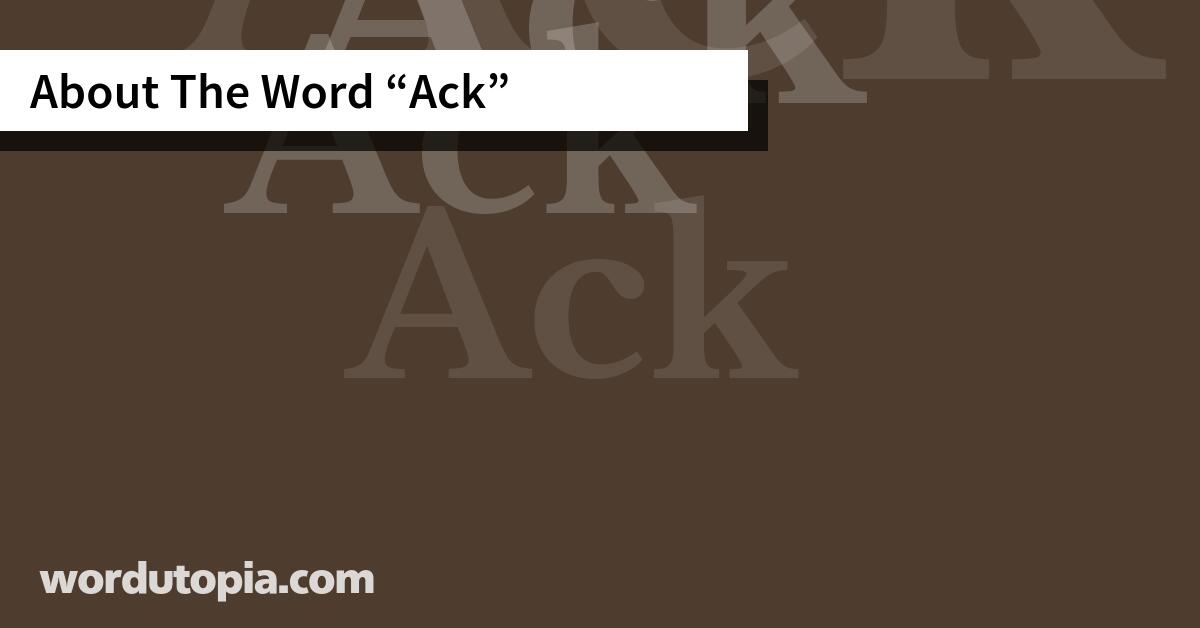 About The Word Ack