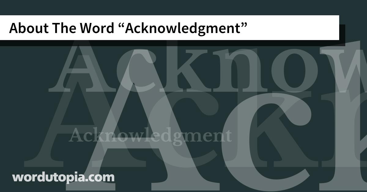 About The Word Acknowledgment