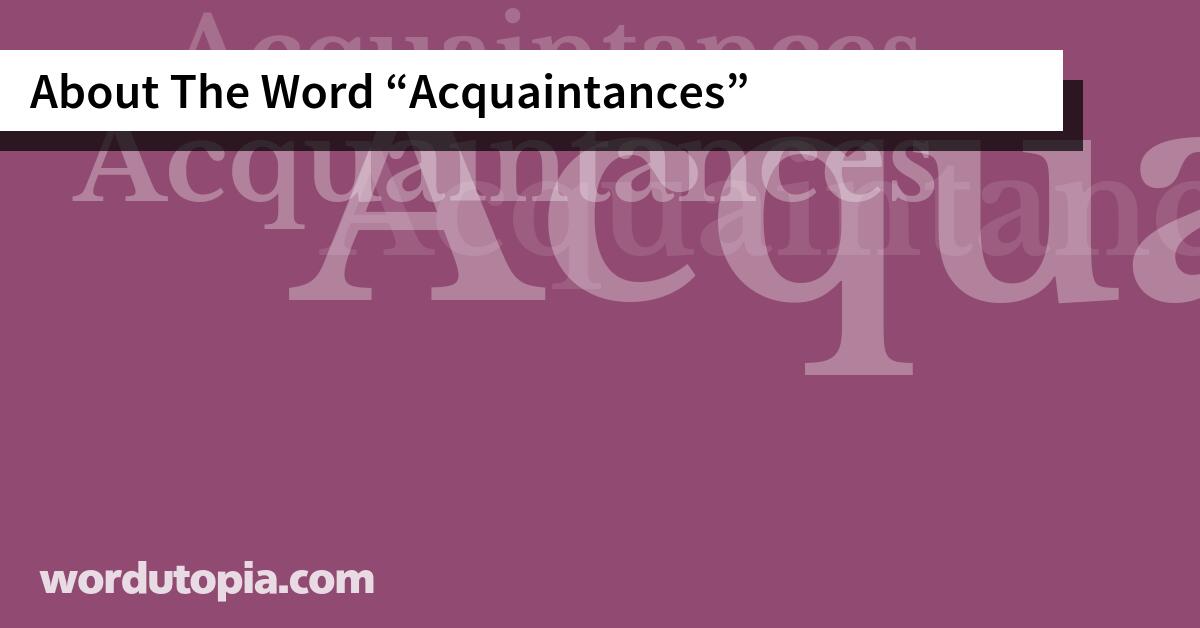 About The Word Acquaintances