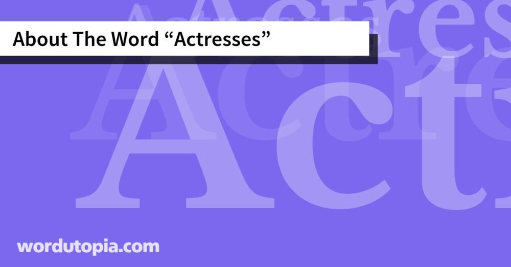 About The Word Actresses
