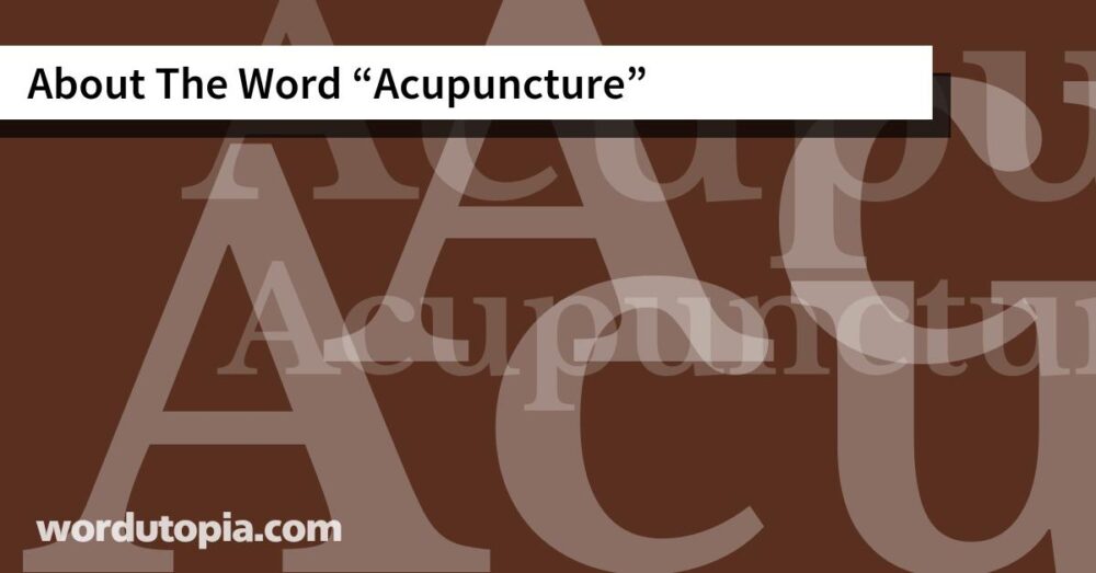 About The Word Acupuncture