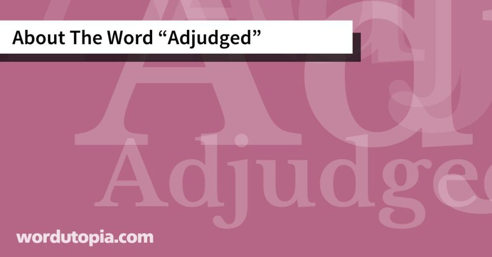 About The Word Adjudged