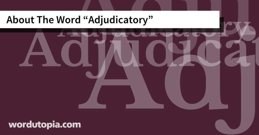 About The Word Adjudicatory