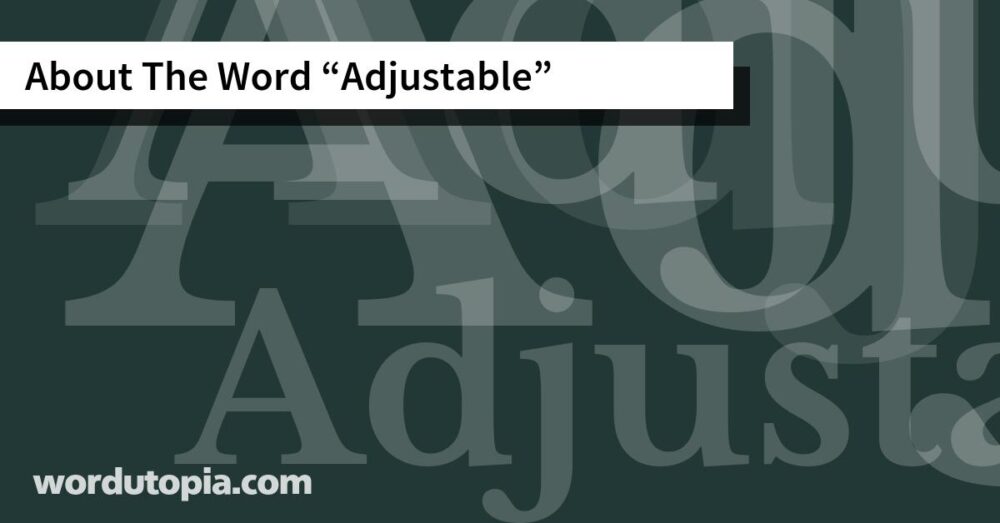About The Word Adjustable