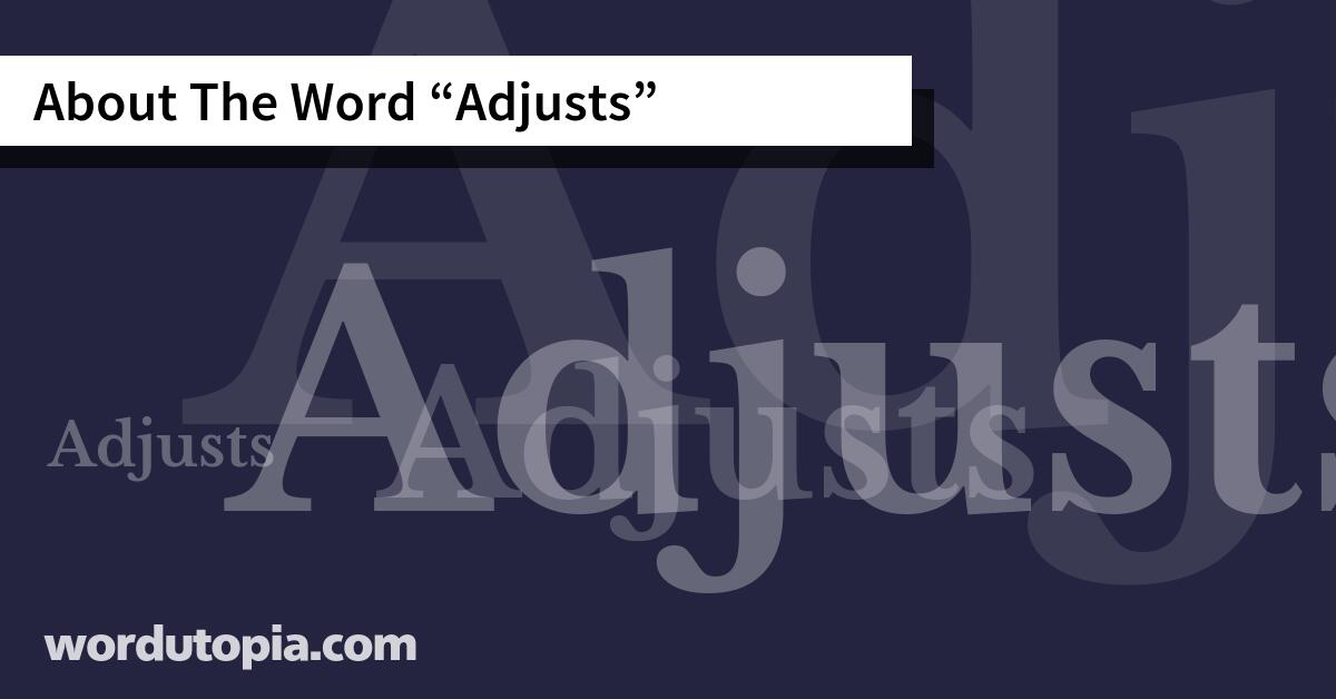 About The Word Adjusts