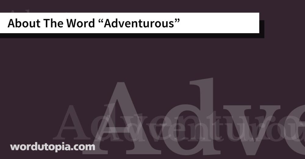 About The Word Adventurous