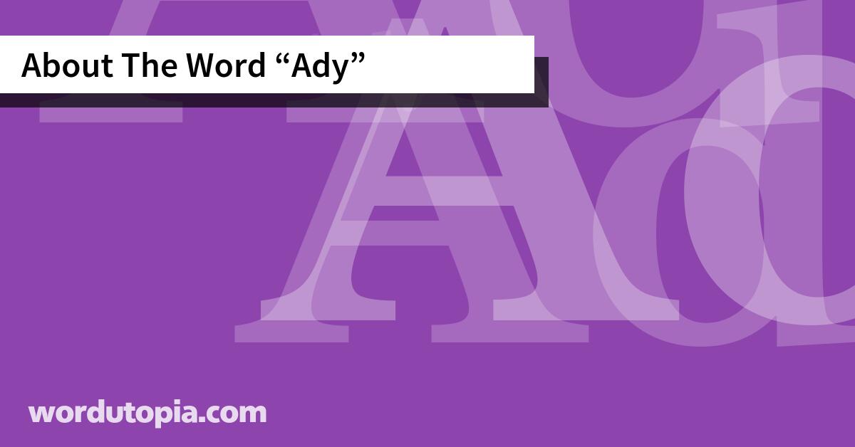About The Word Ady
