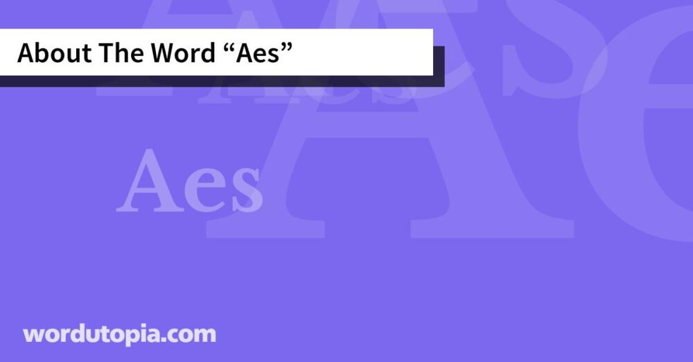 About The Word Aes