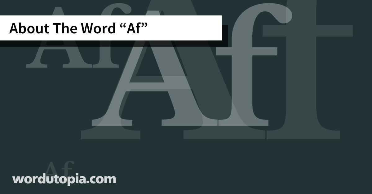 About The Word Af