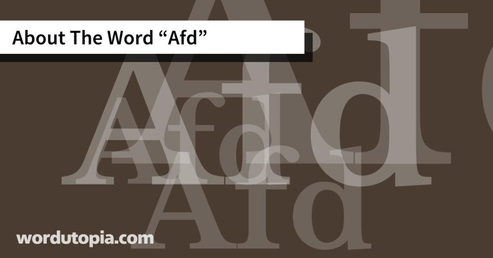 About The Word Afd