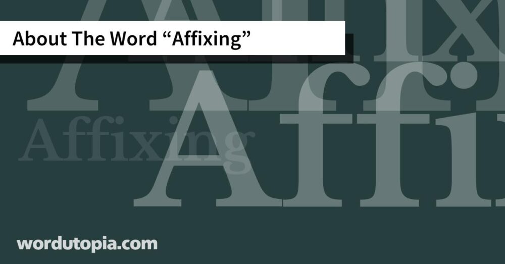 About The Word Affixing