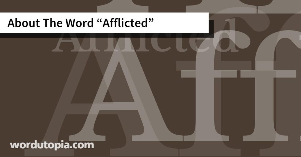 About The Word Afflicted