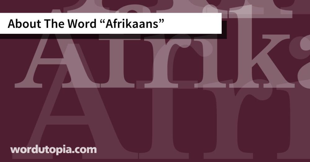 About The Word Afrikaans