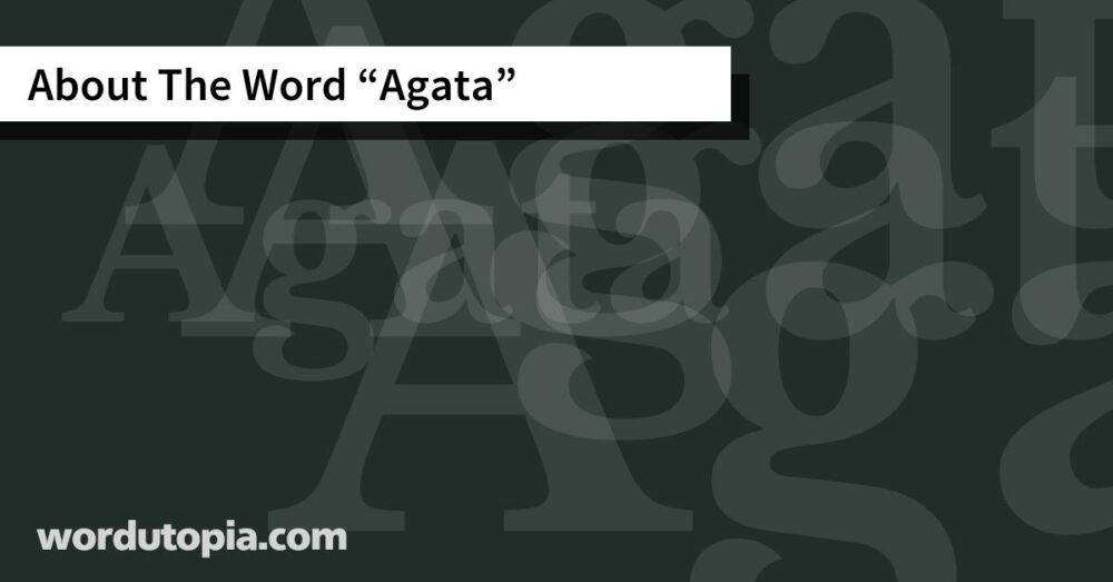 About The Word Agata