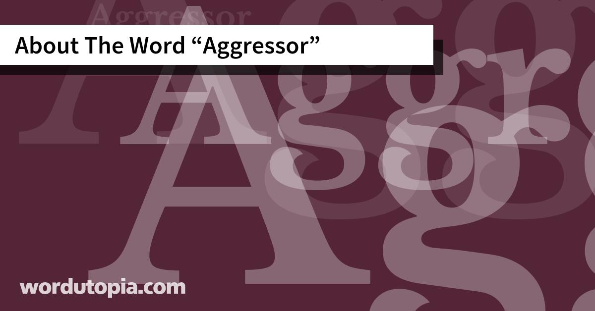 About The Word Aggressor