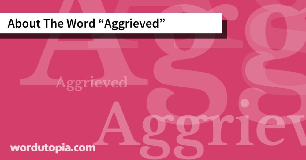 About The Word Aggrieved