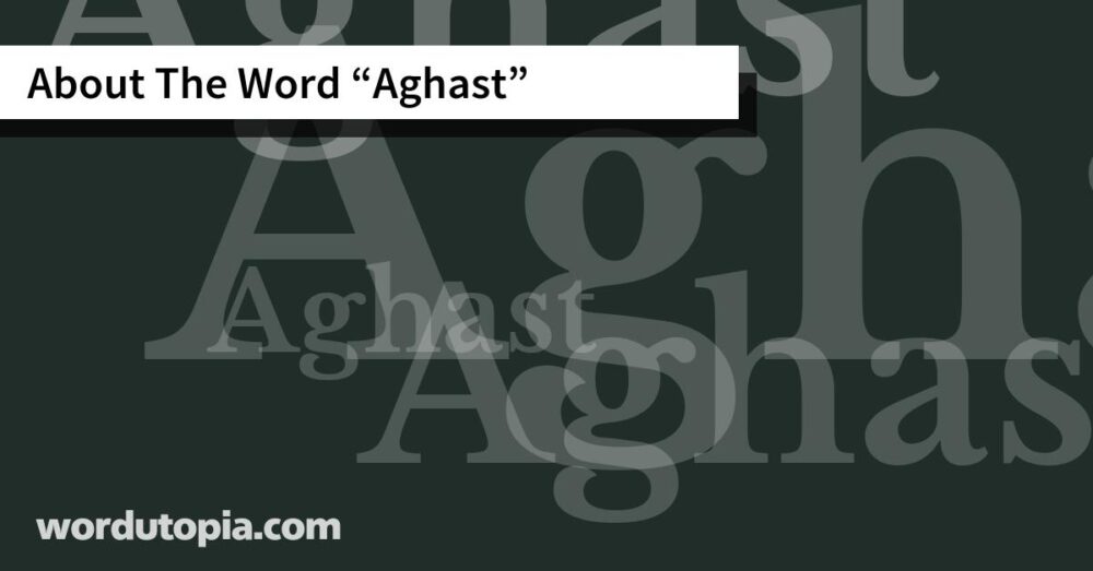 About The Word Aghast