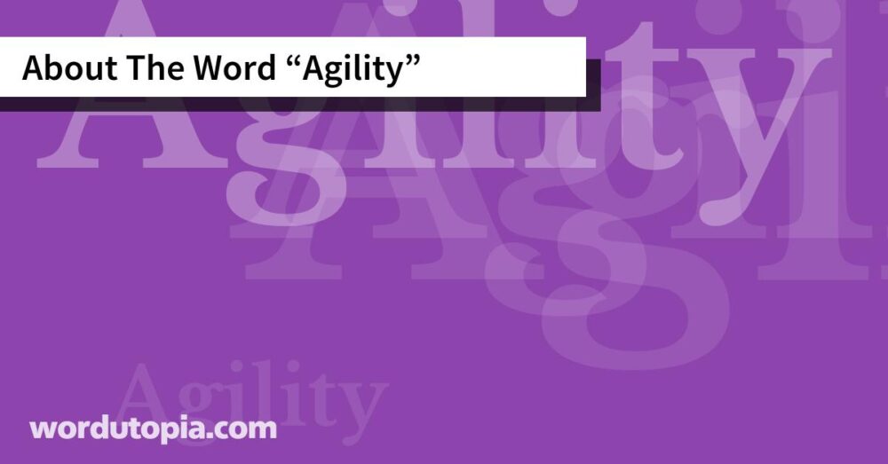 About The Word Agility