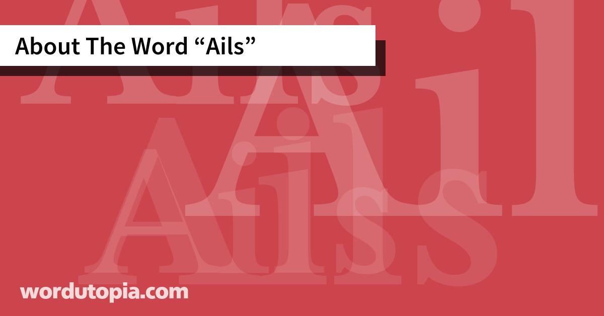 About The Word Ails