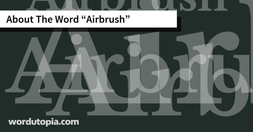 About The Word Airbrush