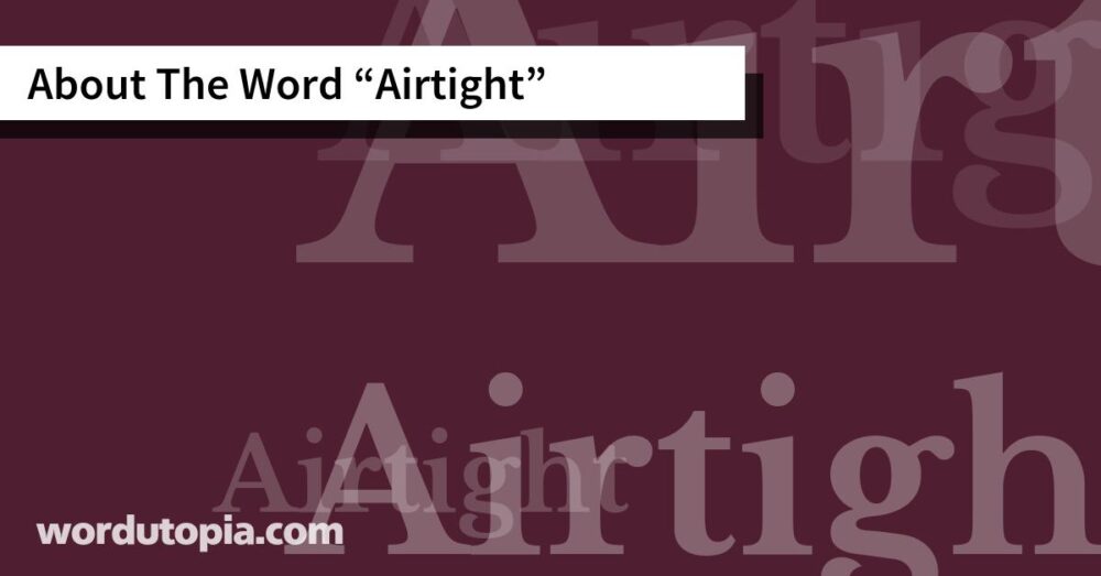 About The Word Airtight
