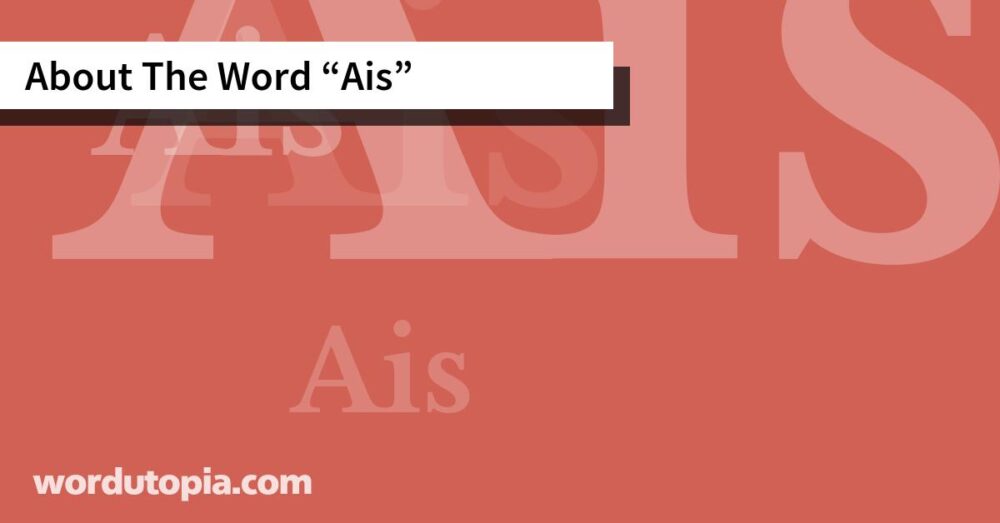 About The Word Ais