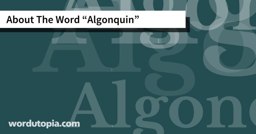 About The Word Algonquin