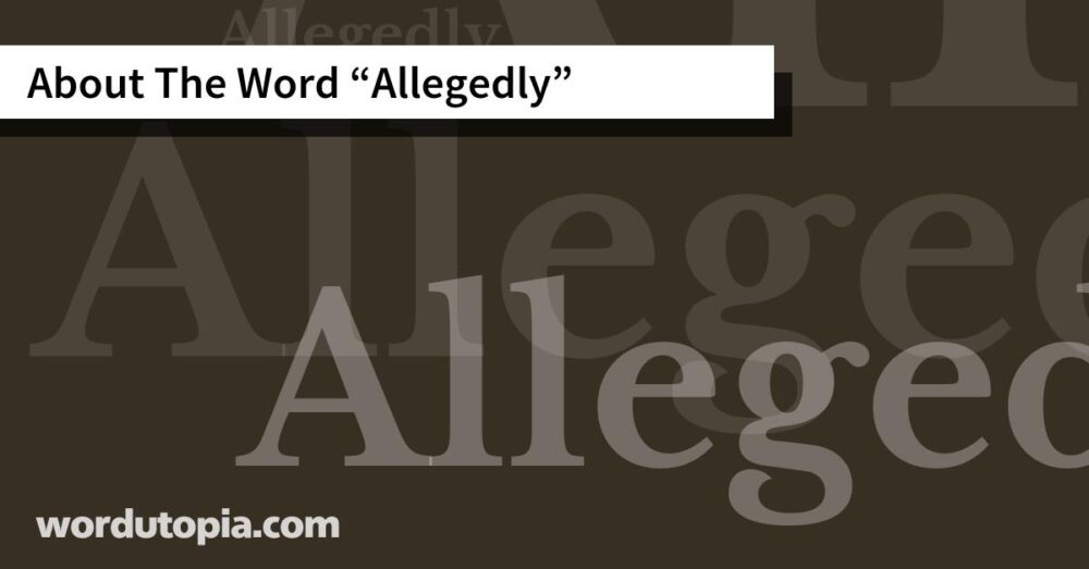 About The Word Allegedly