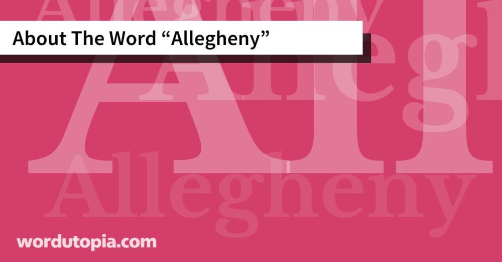 About The Word Allegheny