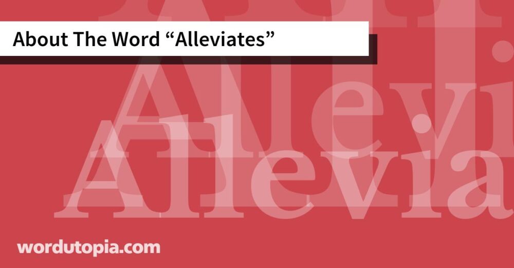 About The Word Alleviates