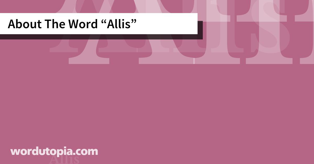 About The Word Allis