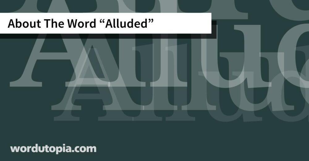 About The Word Alluded