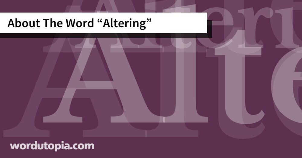 About The Word Altering