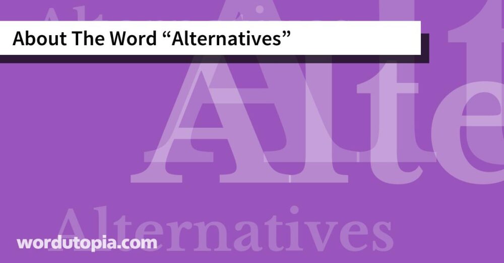About The Word Alternatives