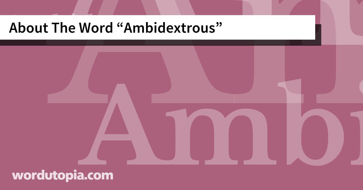 About The Word Ambidextrous