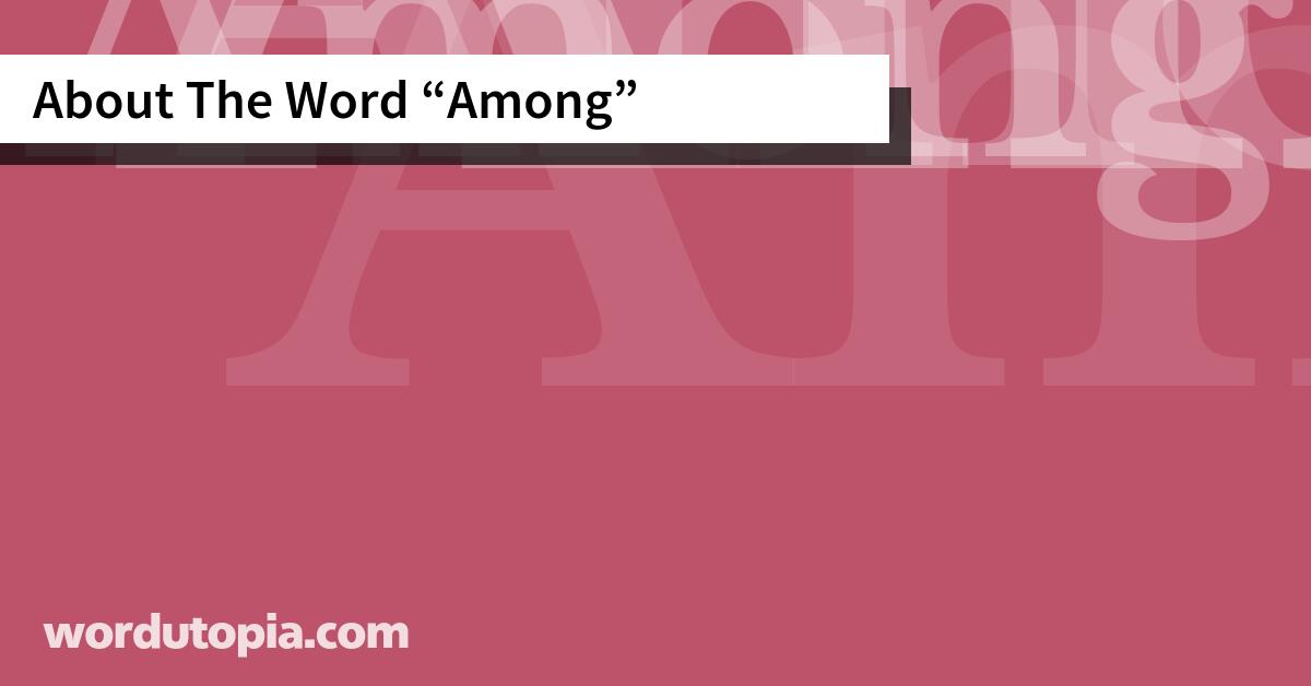 About The Word Among