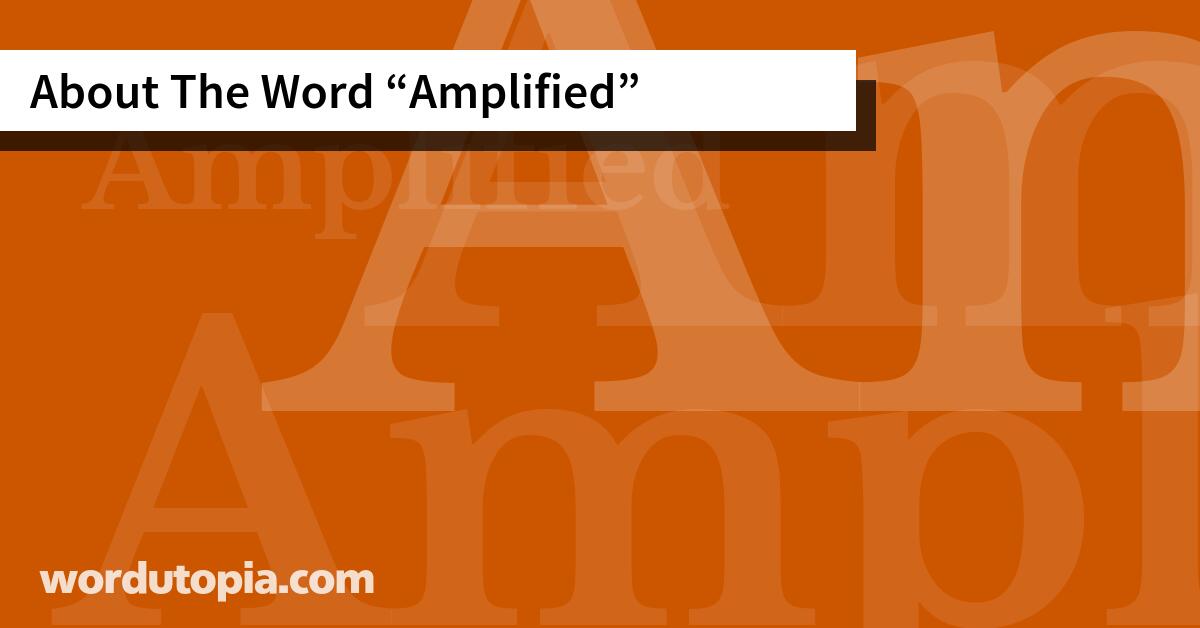 About The Word Amplified