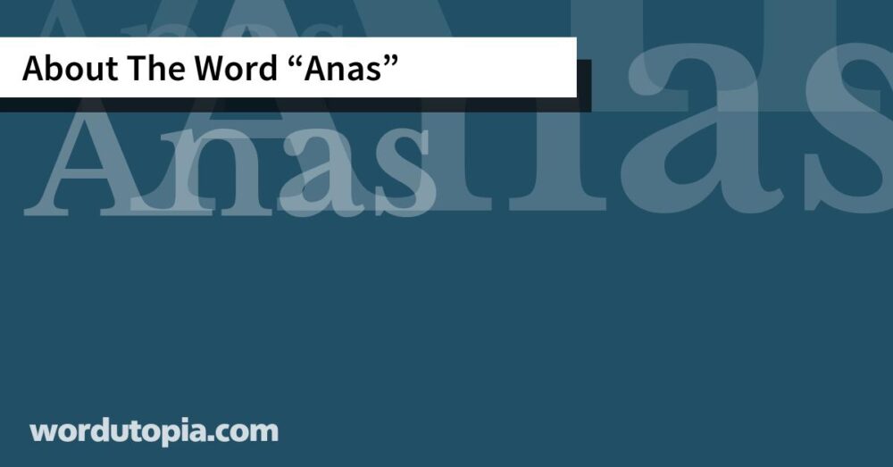 About The Word Anas
