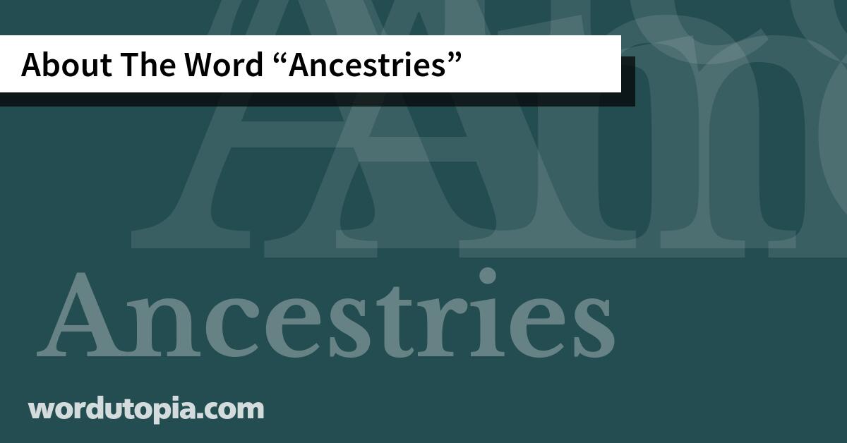 About The Word Ancestries