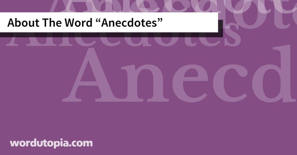 About The Word Anecdotes