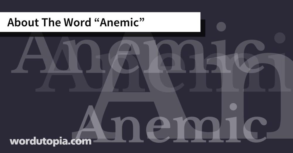 About The Word Anemic