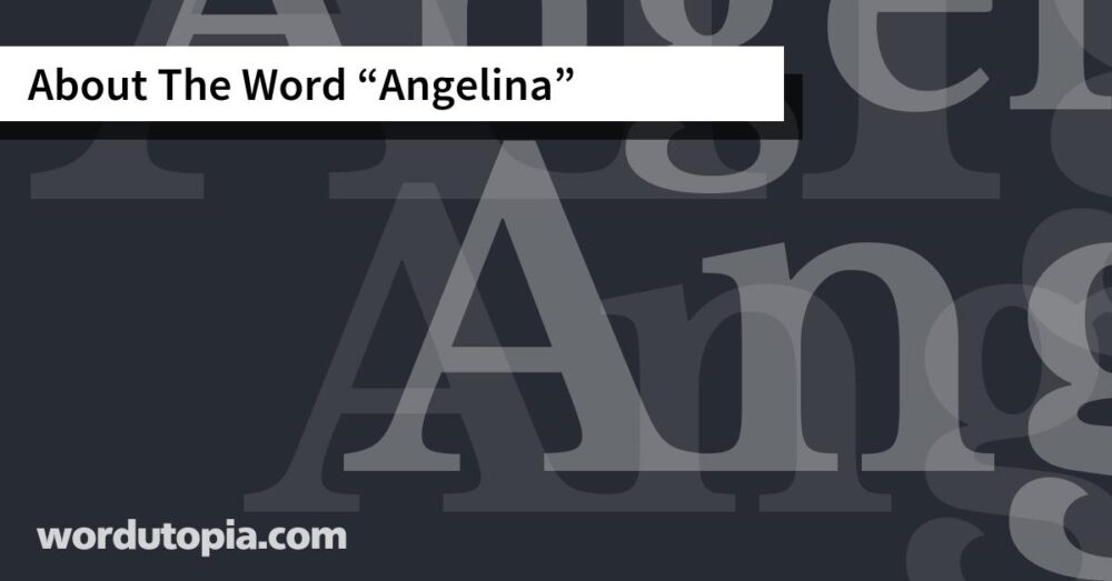 About The Word Angelina