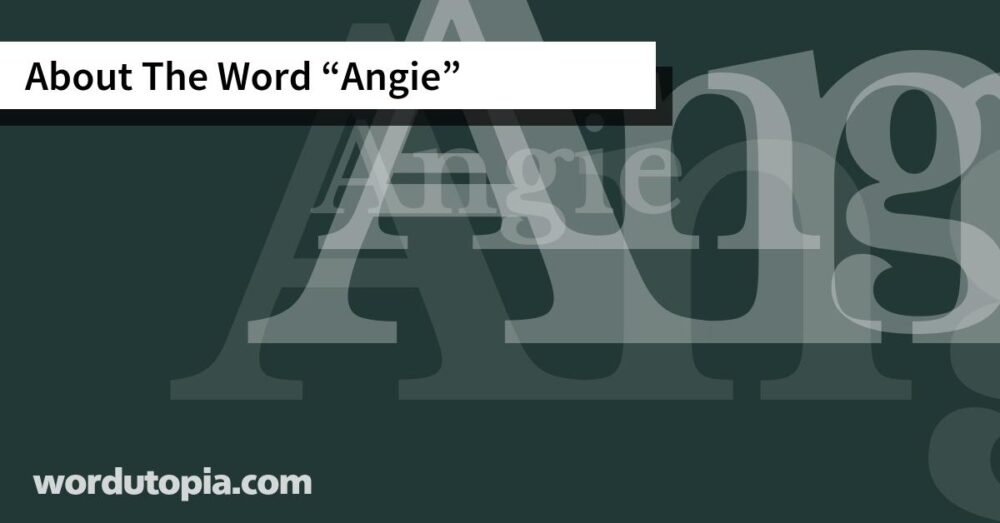 About The Word Angie