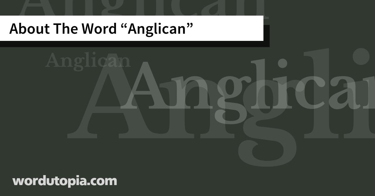 About The Word Anglican