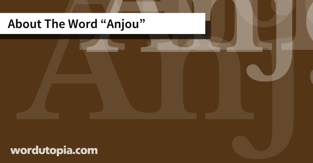 About The Word Anjou