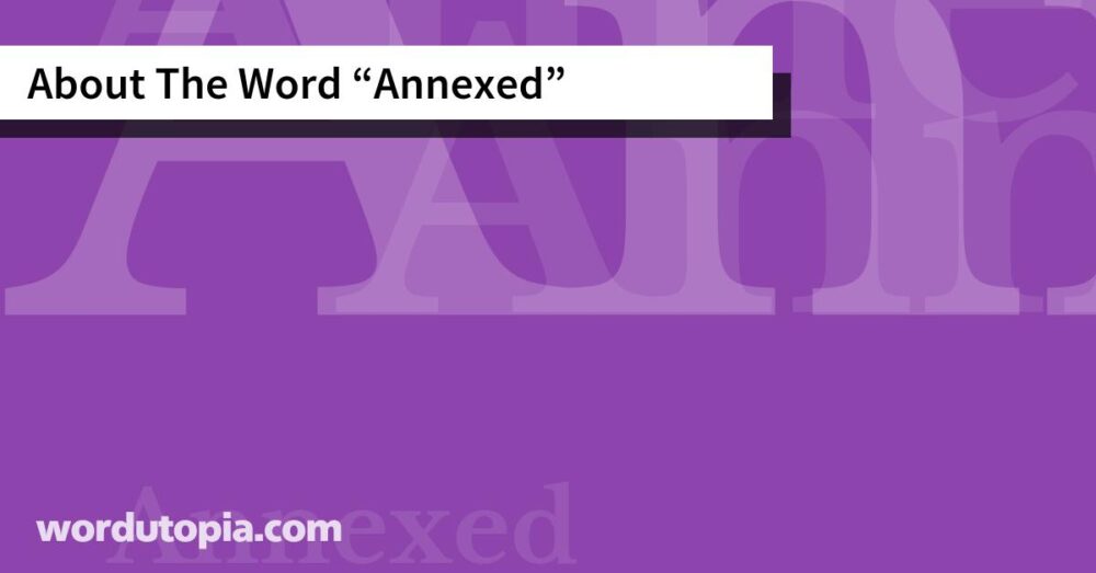 About The Word Annexed